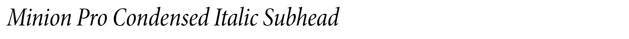 Minion Pro Condensed Italic Subhead image